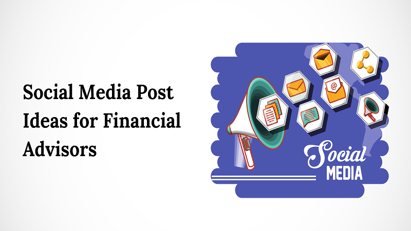 20+ Social Media Post Ideas for Financial Advisors